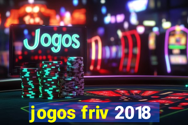 jogos friv 2018